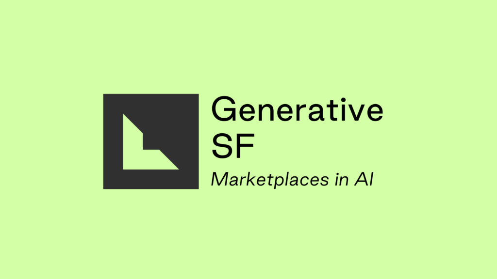 Announcing Generative SF: Marketplaces in AI
