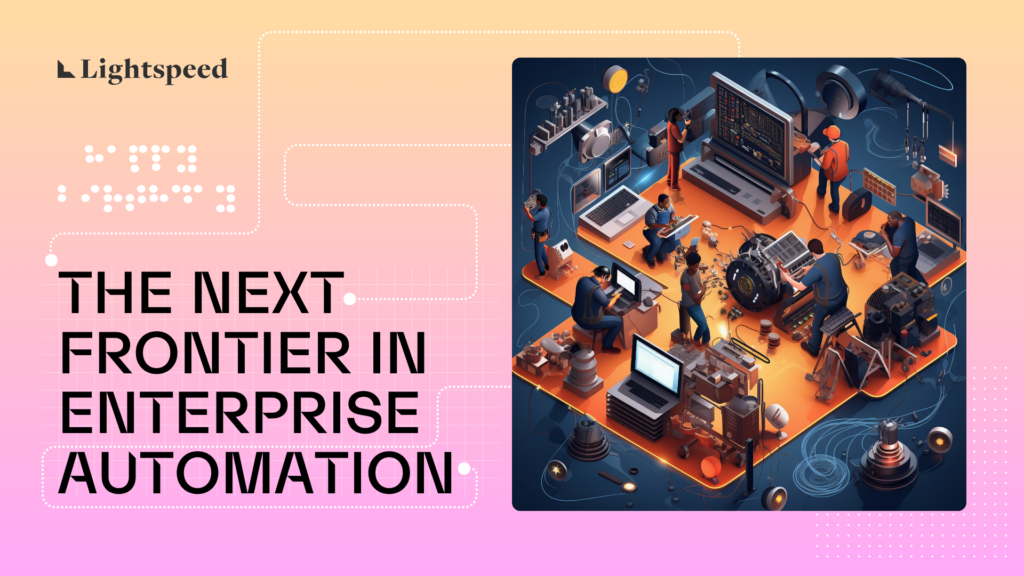 The Next Frontier in Enterprise Automation